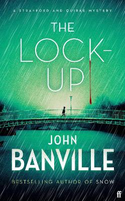 The Lock-Up: A Strafford and Quirke Murder Mystery book