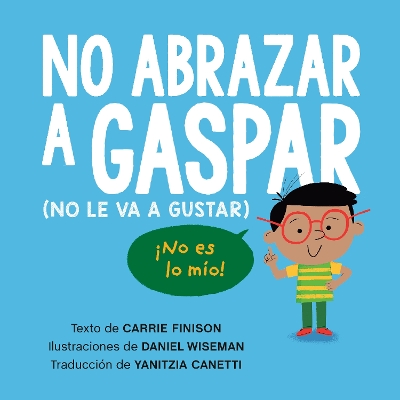 No abrazar a Gaspar: (No le va a gustar) book