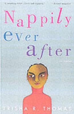 Nappily Ever After by Trisha R Thomas