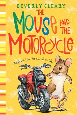 Mouse and the Motorcycle by Beverly Cleary