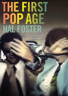 First Pop Age by Hal Foster