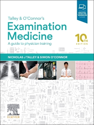 Talley and O'Connor's Examination Medicine: A Guide to Physician Training by Nicholas J. Talley