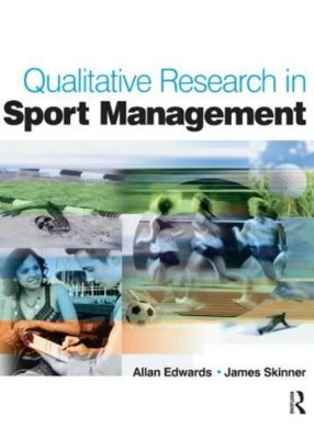 Qualitative Research in Sport Management by James Skinner