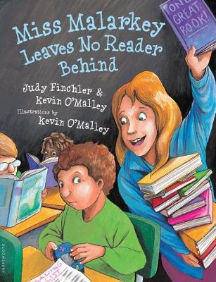 Miss Malarkey Leaves No Reader Behind by Kevin O'Malley