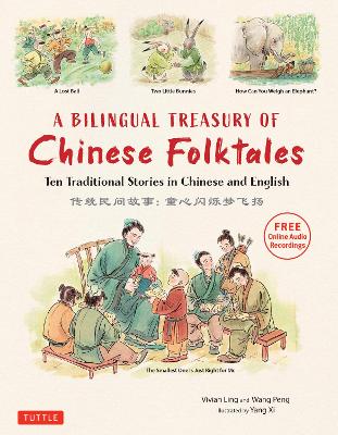 A Bilingual Treasury of Chinese Folktales: Ten Traditional Stories in Chinese and English (Free Online Audio Recordings) book