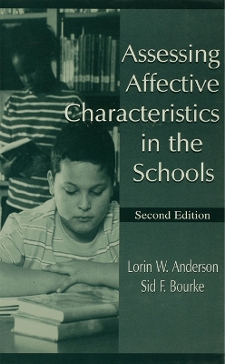 Assessing Affective Characteristics in the Schools by Lorin W. Anderson