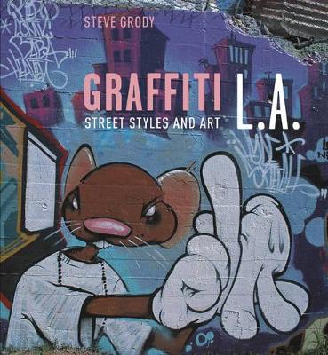 Graffiti L.A.: Street Style and Art book