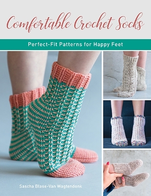 Comfortable Crochet Socks: Perfect-Fit Patterns for Happy Feet book