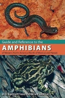 Guide and Reference to the Amphibians of Western North America (North of Mexico) and Hawaii book