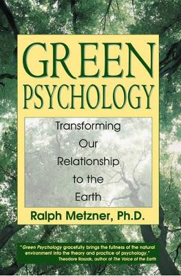 Green Psychology: Cultivating a Spiritual Connection with the Natural World book