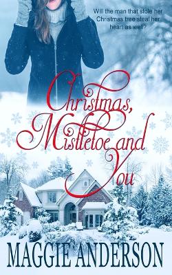 Christmas, Mistletoe and You book