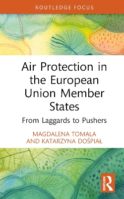 Air Protection in the European Union Member States: From Laggards to Pushers book