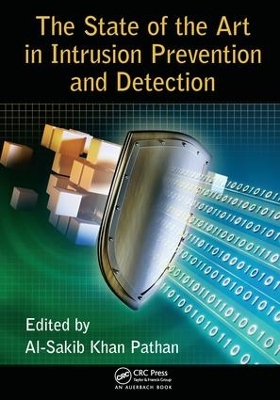 The State of the Art in Intrusion Prevention and Detection by Al-Sakib Khan Pathan