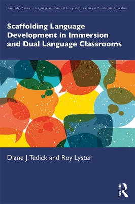 Scaffolding Language Development in Immersion and Dual Language Classrooms by Diane J. Tedick