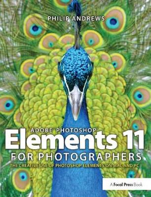 Adobe Photoshop Elements 11 for Photographers by Philip Andrews