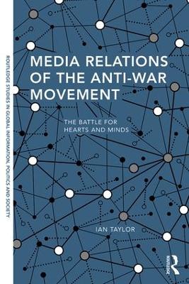 Media Relations of the Anti-War Movement by Ian Taylor