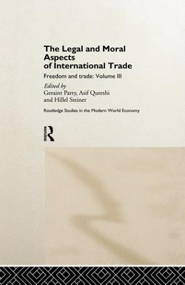 Legal and Moral Aspects of International Trade by Geraint Parry