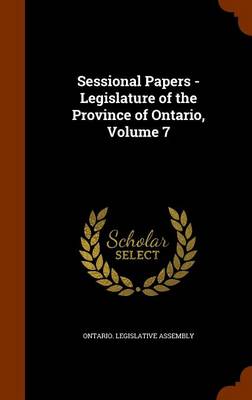 Sessional Papers - Legislature of the Province of Ontario, Volume 7 book