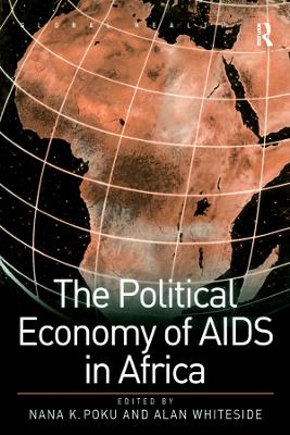 The Political Economy of AIDS in Africa by Nana K. Poku