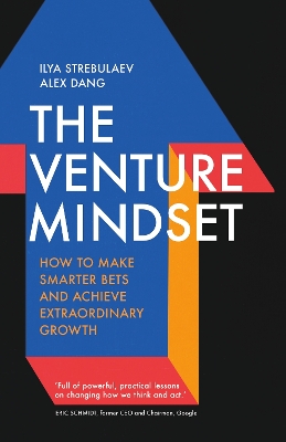 The Venture Mindset: How to Make Smarter Bets and Achieve Extraordinary Growth book