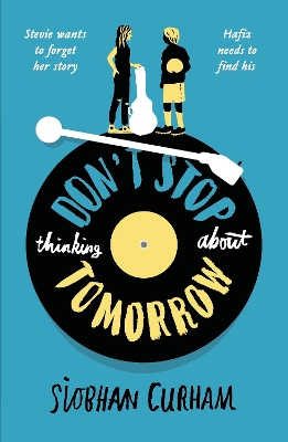 Don't Stop Thinking About Tomorrow by Siobhan Curham