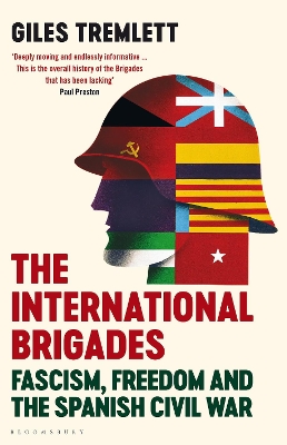 The International Brigades: Fascism, Freedom and the Spanish Civil War book