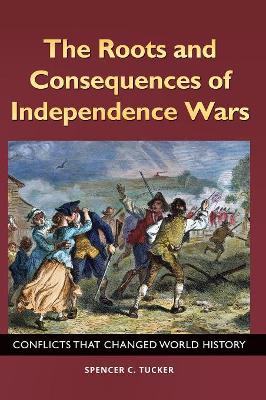 Roots and Consequences of Independence Wars book