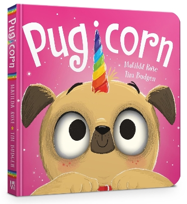 The Magic Pet Shop: Pugicorn Board Book by Matilda Rose