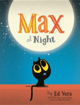 Max at Night by Ed Vere