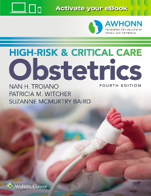 AWHONN's High-Risk & Critical Care Obstetrics by Nan H. Troiano