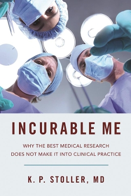 Incurable Me by K. P. Stoller