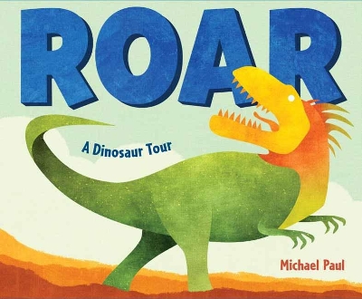 Roar A Dinosaur Tour book