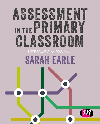 Assessment in the Primary Classroom: Principles and practice book