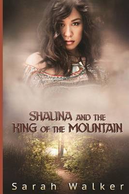 Shalina and the King of the Mountain: A Short Story book