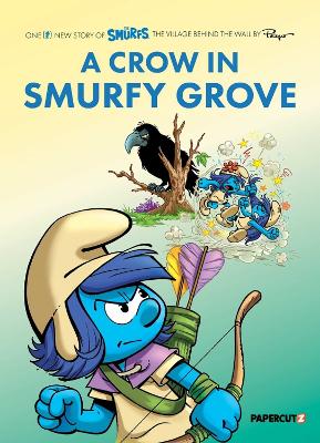 The Smurfs: The Village Behind the Wall #3: A Crow in Smurfy Grove book