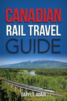 Canadian Rail Travel Guide book