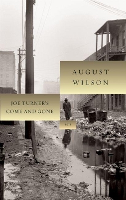 Joe Turner's Come and Gone by August Wilson