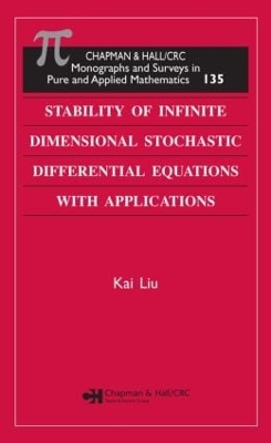 Stability of Infinite Dimensional Stochastic Differential Equations with Applications by Kai Liu
