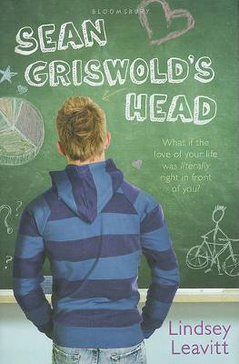 Sean Griswold's Head by Lindsey Leavitt