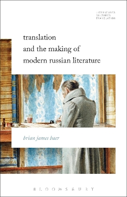 Translation and the Making of Modern Russian Literature book