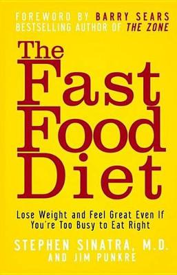 The Fast Food Diet by Stephen T. Sinatra