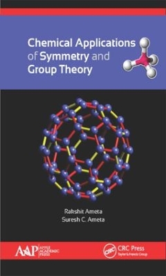 Chemical Applications of Symmetry and Group Theory by Rakshit Ameta