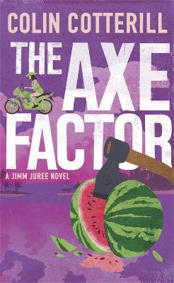 The Axe Factor: A Jimm Juree Novel book