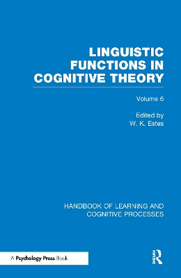 Handbook of Learning and Cognitive Processes by William Estes