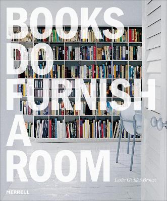 Books Do Furnish a Room: Organize, Display, Store book