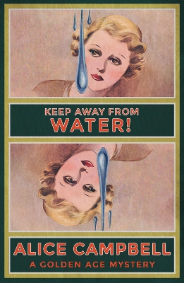 Keep Away From Water!: A Golden Age Mystery book