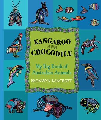 Kangaroo and Crocodile by Dr. Bronwyn Bancroft
