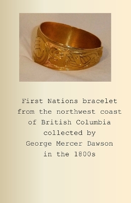 First Nations bracelet from the northwest coast of British Columbia collected by George Mercer Dawson in the 1800s book