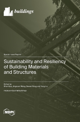 Sustainability and Resiliency of Building Materials and Structures book