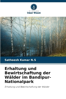 Erhaltung und Bewirtschaftung der Wälder im Bandipur-Nationalpark book